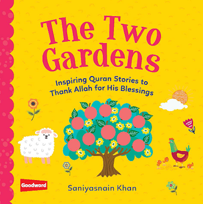 The Two Gardens: Inspiring Quran Stories to Thank Allah for His Blessings